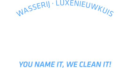 Wasserij - Luxenieuwkuis Perfecta - You name it, we clean it!